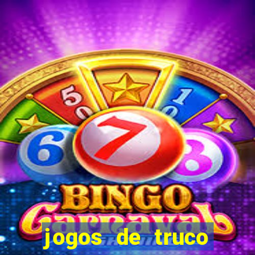 jogos de truco valendo dinheiro