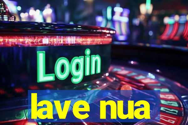 lave nua