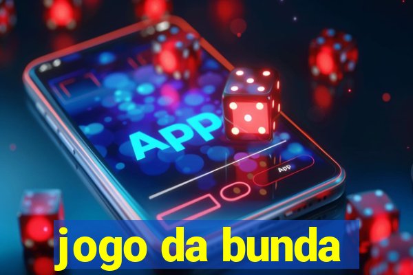 jogo da bunda