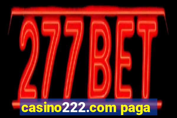 casino222.com paga