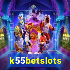 k55betslots