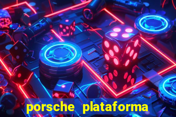 porsche plataforma de jogos