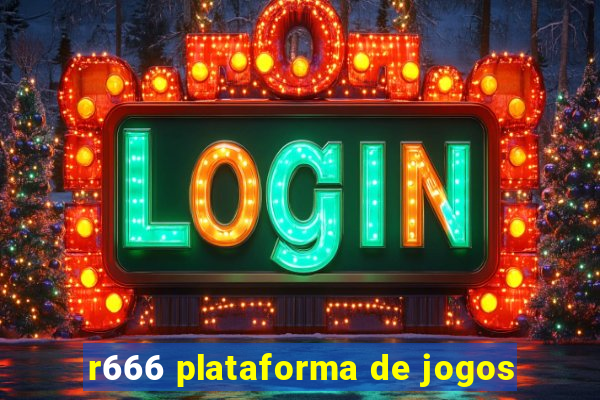 r666 plataforma de jogos