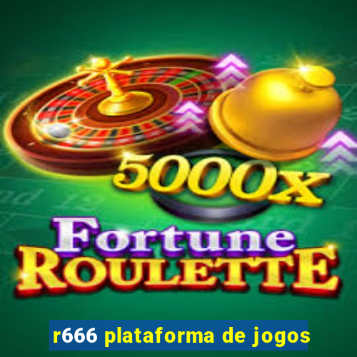 r666 plataforma de jogos