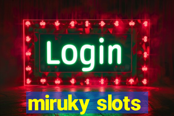 miruky slots