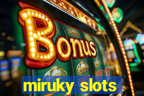 miruky slots