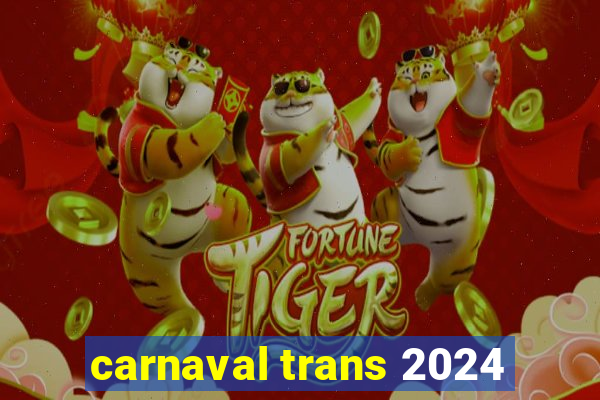 carnaval trans 2024