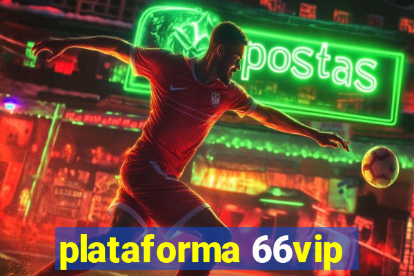 plataforma 66vip