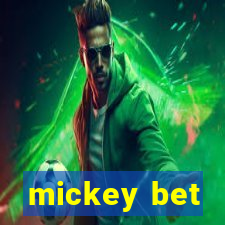 mickey bet