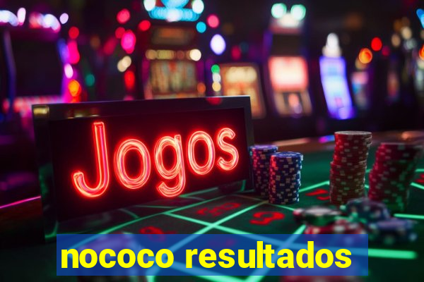 nococo resultados