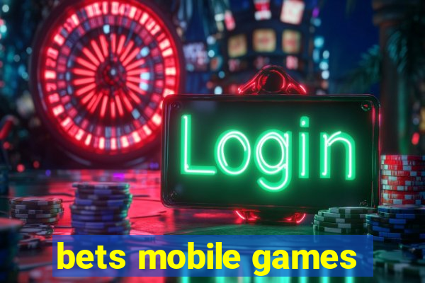 bets mobile games