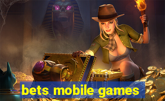 bets mobile games