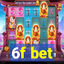 6f bet