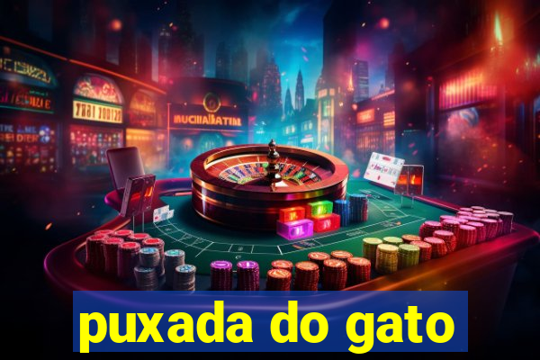 puxada do gato