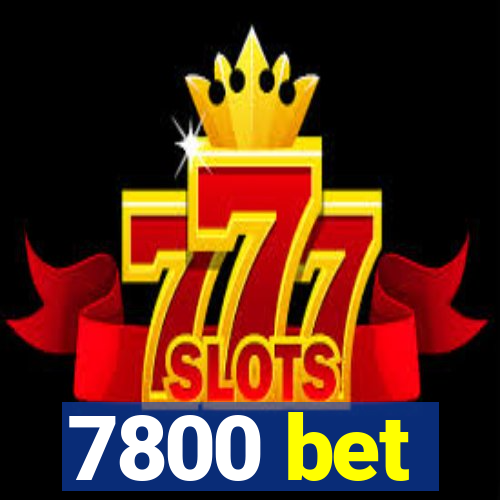 7800 bet