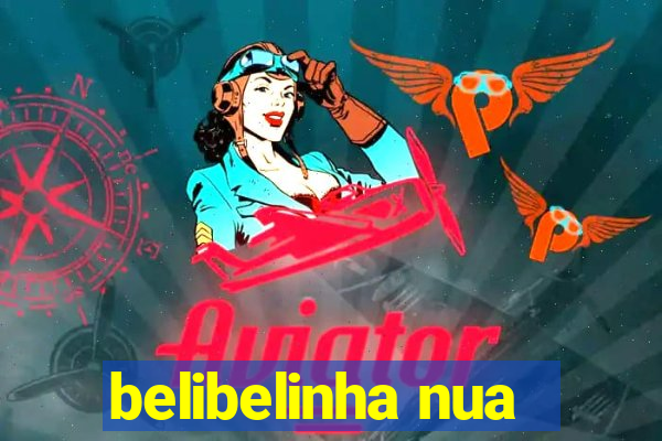 belibelinha nua