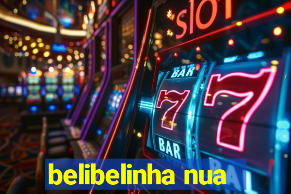 belibelinha nua