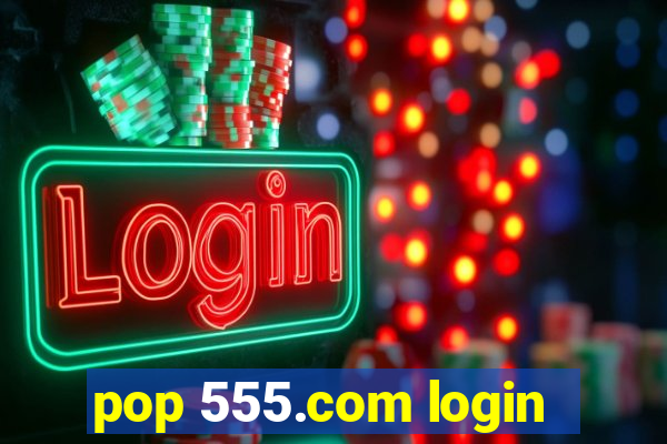 pop 555.com login