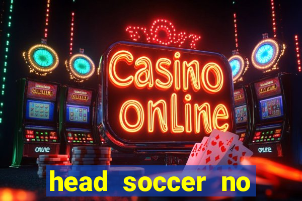 head soccer no click jogos