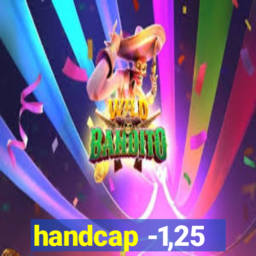 handcap -1,25