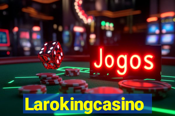 Larokingcasino