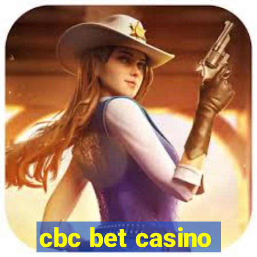 cbc bet casino