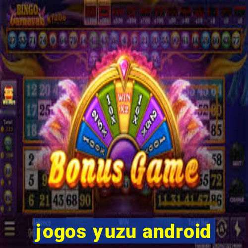 jogos yuzu android