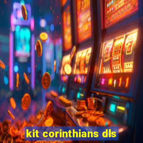 kit corinthians dls