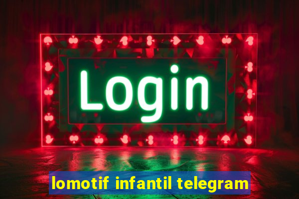 lomotif infantil telegram