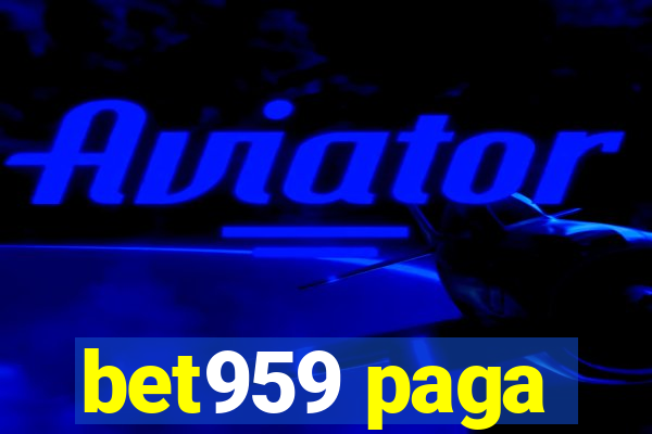 bet959 paga