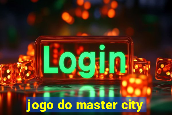 jogo do master city