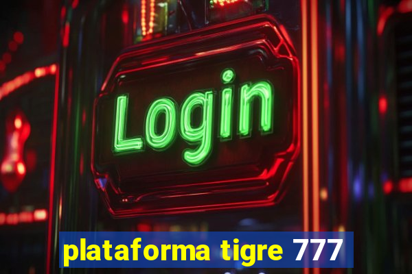 plataforma tigre 777