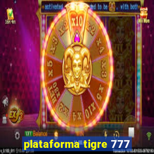 plataforma tigre 777