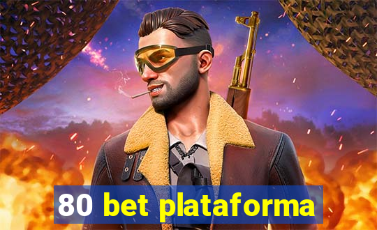 80 bet plataforma