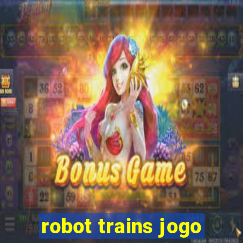 robot trains jogo