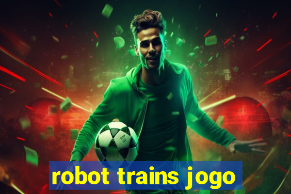 robot trains jogo