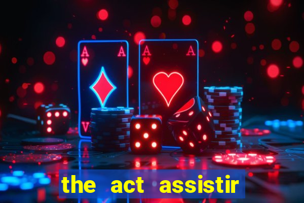 the act assistir online pobreflix