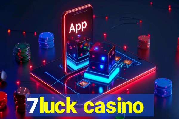 7luck casino