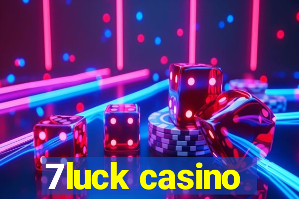 7luck casino