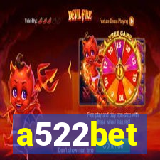 a522bet