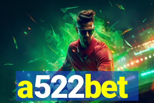 a522bet