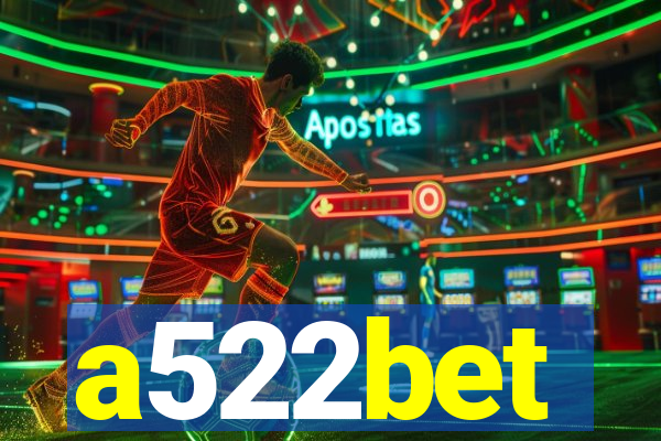 a522bet