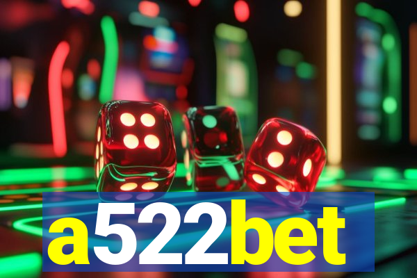 a522bet