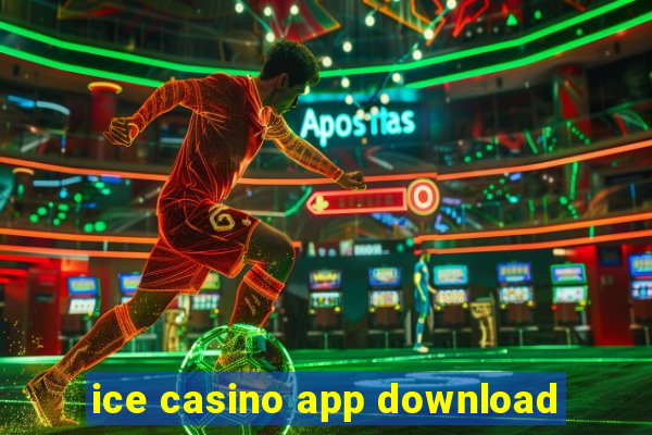 ice casino app download