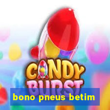 bono pneus betim