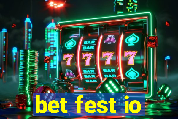 bet fest io