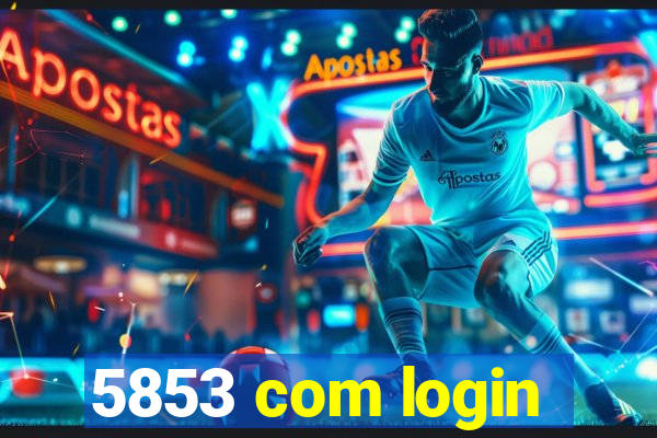 5853 com login