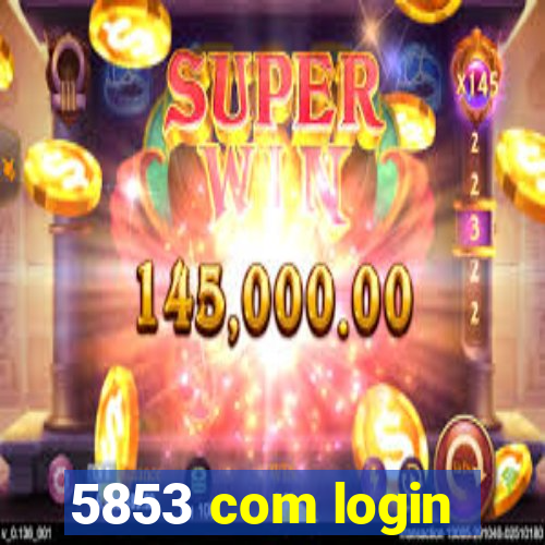 5853 com login