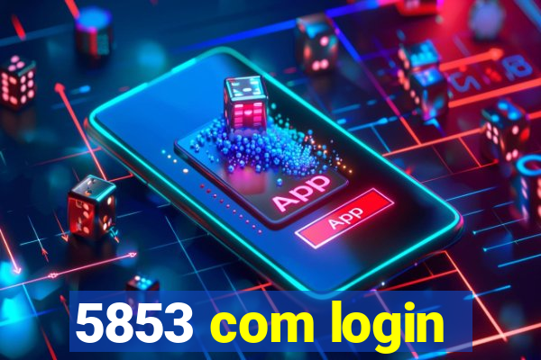 5853 com login