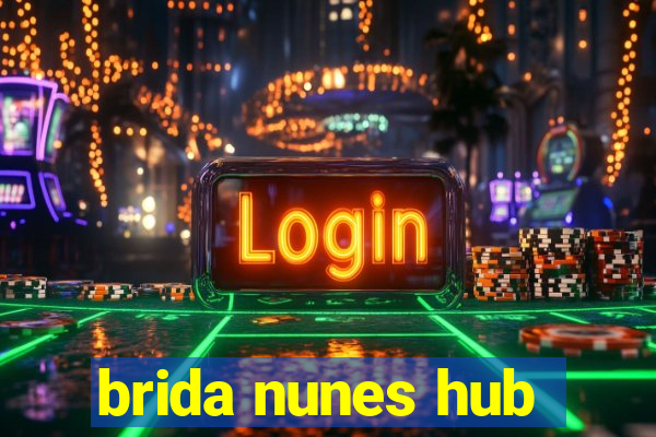 brida nunes hub